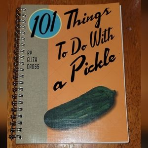 101 Things to do with a Pickle  by Eliza Cross  Book